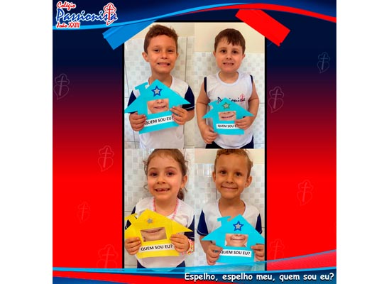 Espelho, espelho meu, quem sou eu? Col�gio Passionista Jo�o XXIII