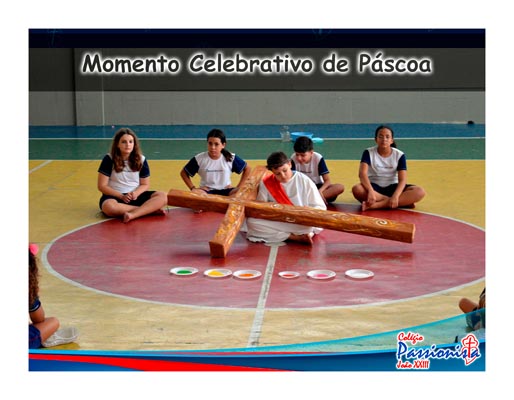 Momento Celebrativo de P�scoa - Ensino Fundamental I Vespertino Col�gio Passionista Jo�o XXIII