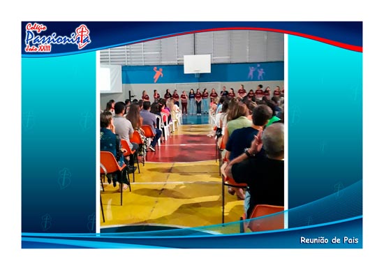 1� Reuni�o de pais - Turno Matutino Col�gio Passionista Jo�o XXIII