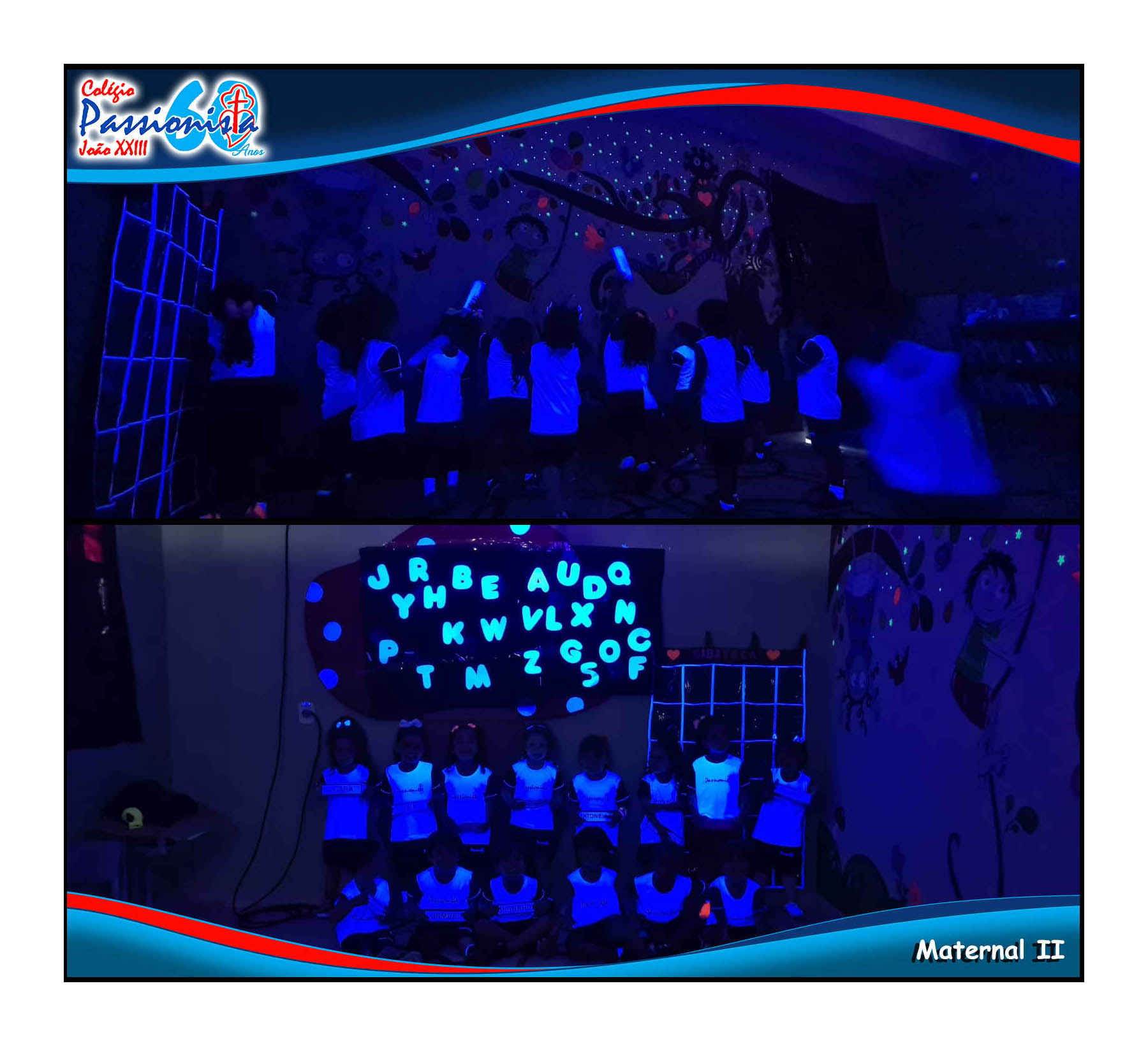 Letras do nome com a luz negra Col�gio Passionista Jo�o XXIII