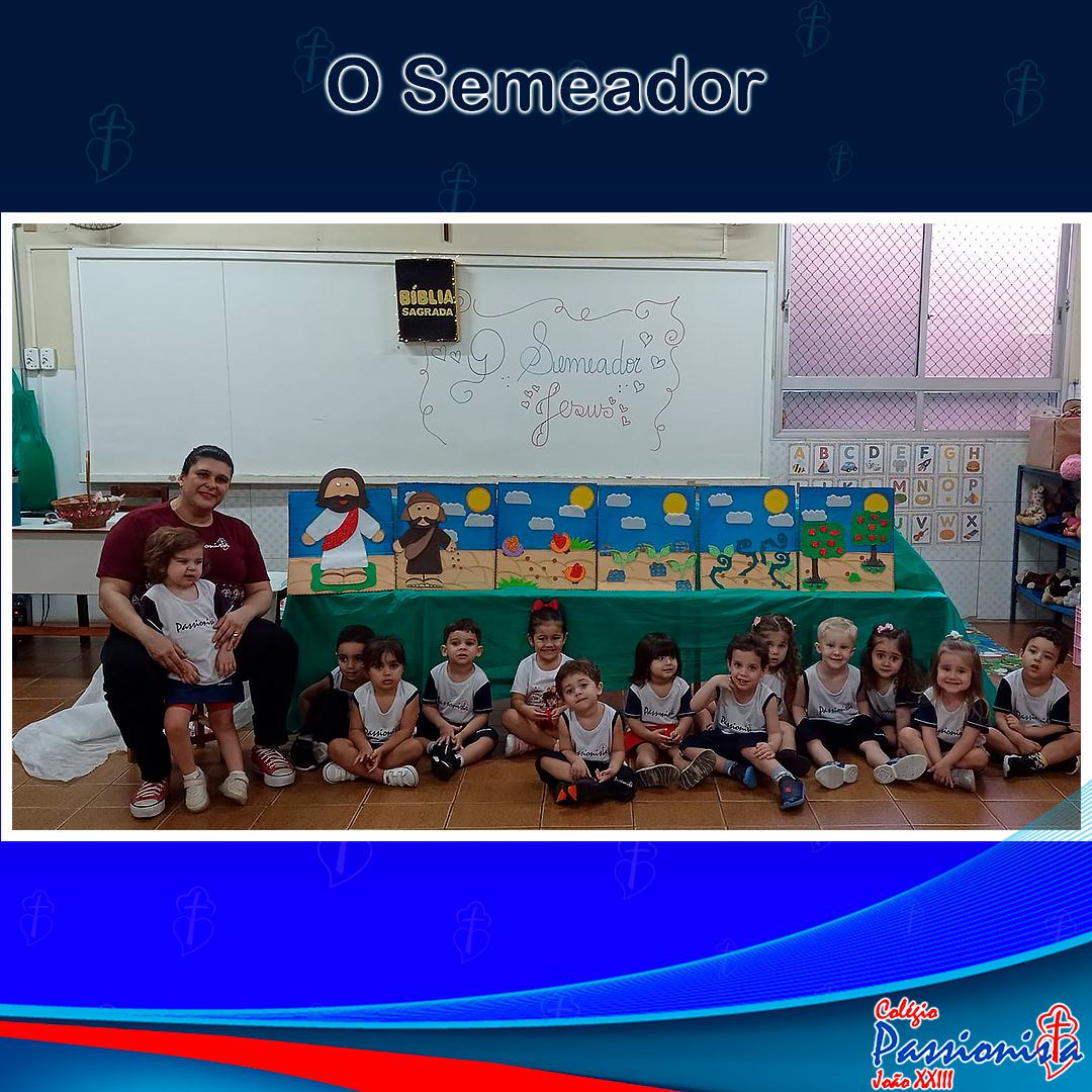 O Semeador - Maternal I B Col�gio Passionista Jo�o XXIII
