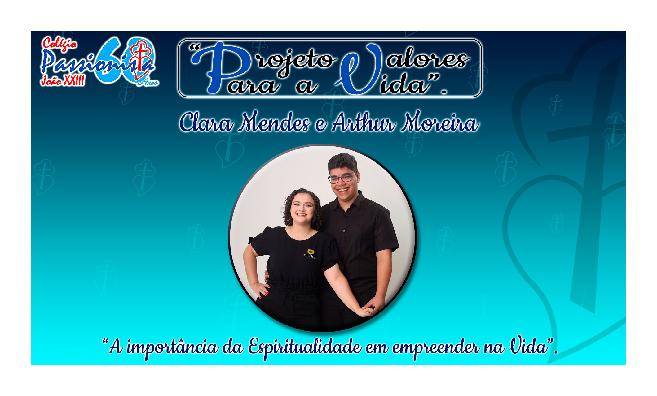 Projeto Valores para a Vida Col�gio Passionista Jo�o XXIII