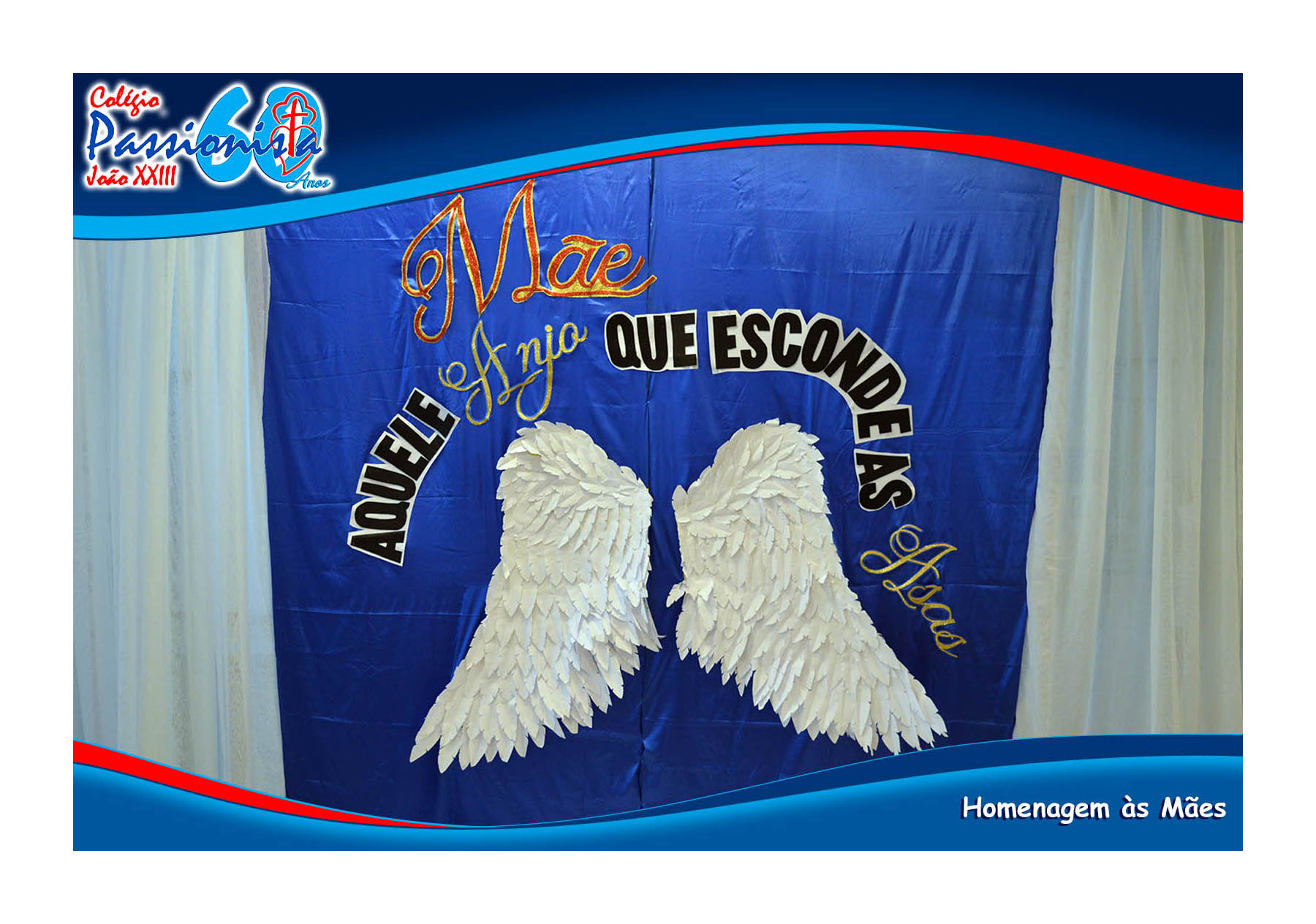 M�e aquele Anjo que esconde as Asas Col�gio Passionista Jo�o XXIII