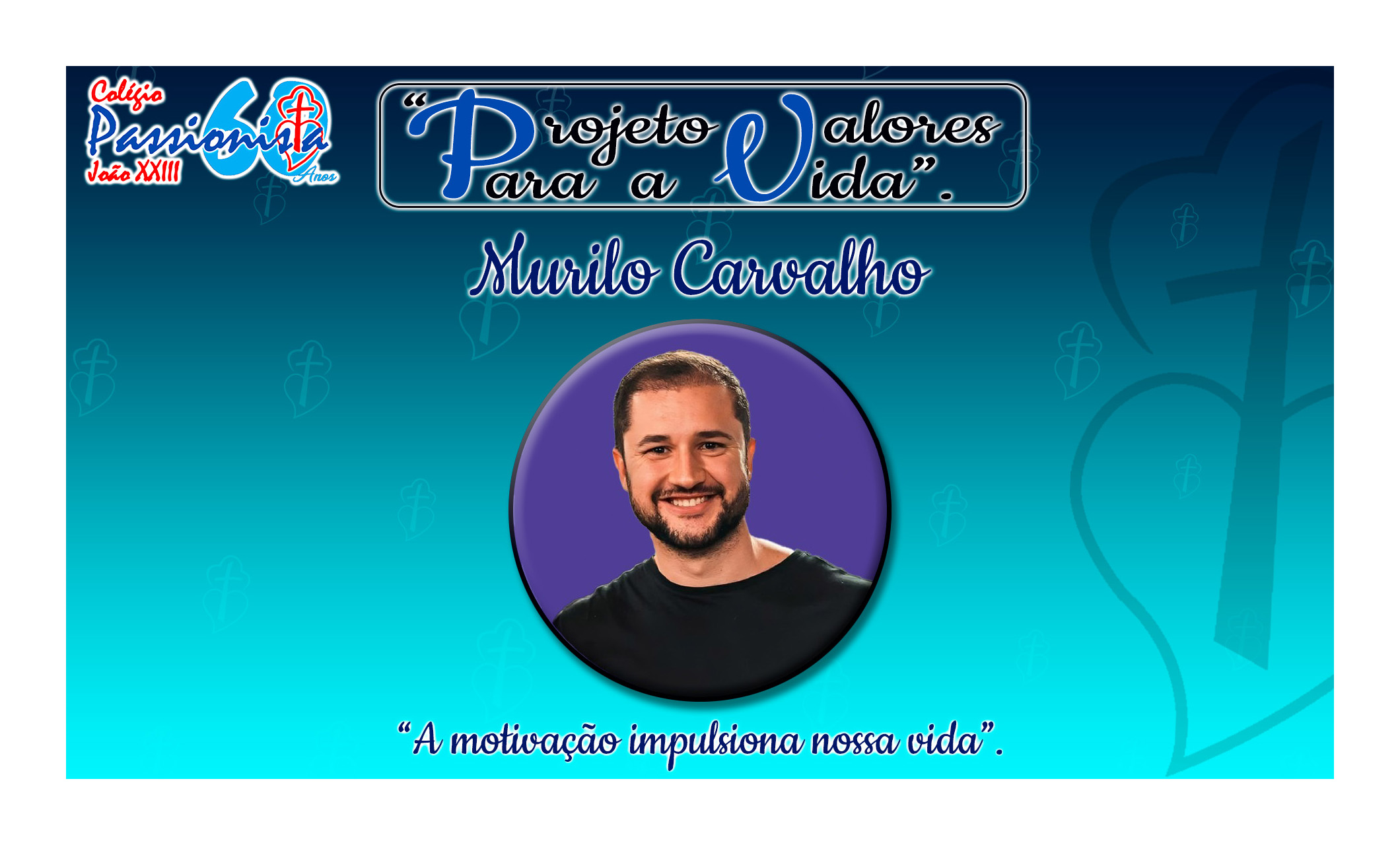 Projeto Valores para a Vida Col�gio Passionista Jo�o XXIII