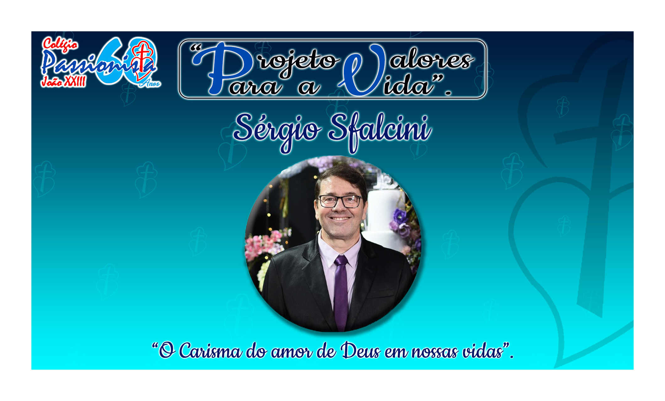 Projeto Valores para a Vida Col�gio Passionista Jo�o XXIII